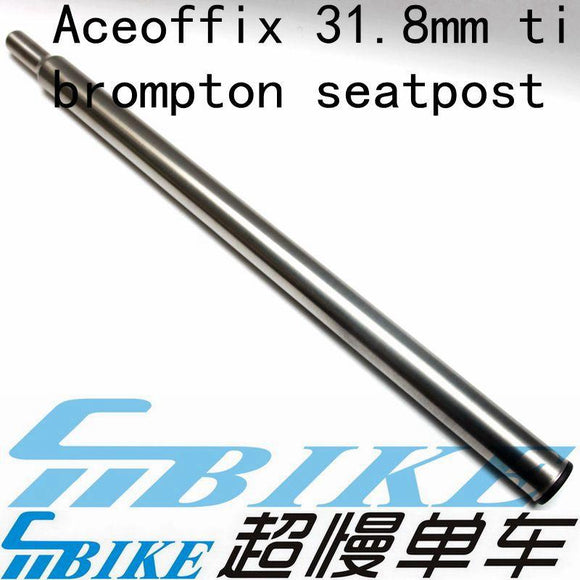 ACE 31.8mm x 550mm  Titanium Seatpost for Brompton Bicycle